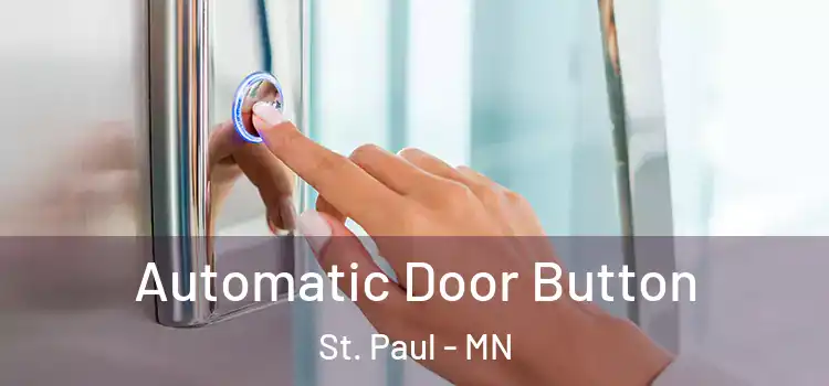 Automatic Door Button St. Paul - MN