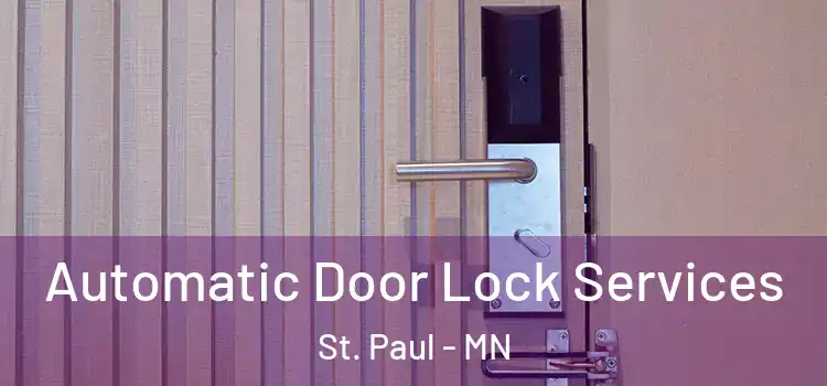 Automatic Door Lock Services St. Paul - MN