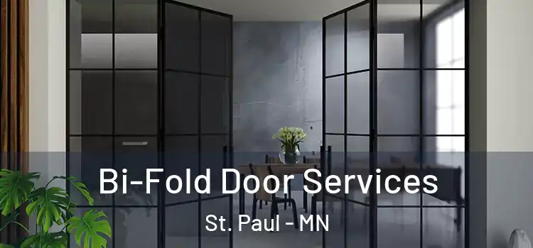 Bi-Fold Door Services St. Paul - MN