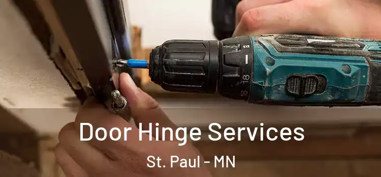 Door Hinge Services St. Paul - MN