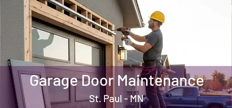 Garage Door Maintenance St. Paul - MN