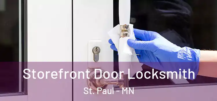 Storefront Door Locksmith St. Paul - MN